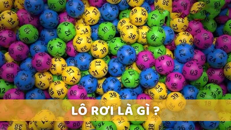 Khái quát chi tiết về lô rơi