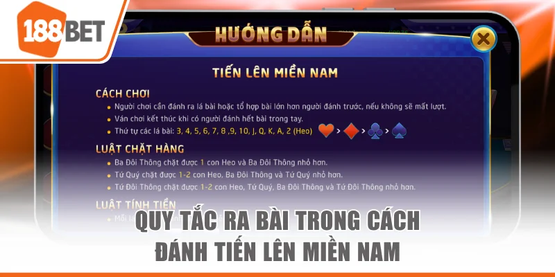 Quy tắc ra bài trong cách đánh Tiến lên miền Nam
