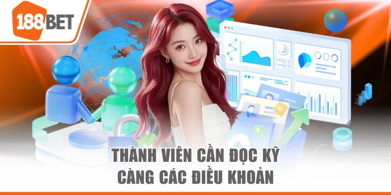 Thành viên cần đọc kỹ càng các điều khoản
