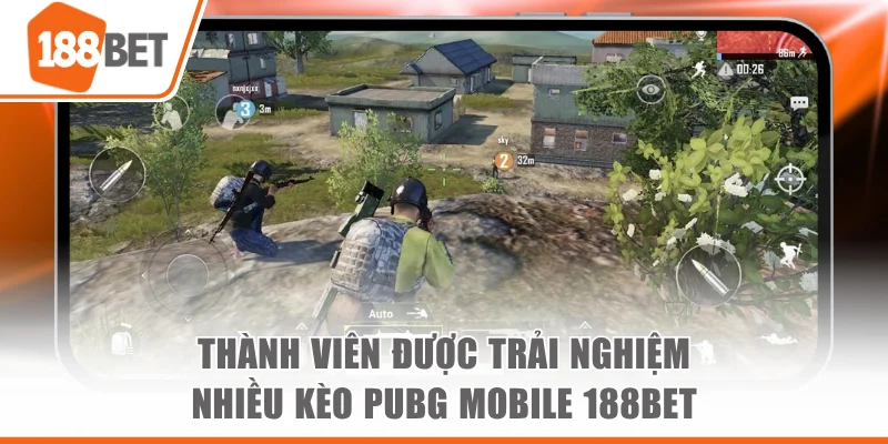 Thành viên được trải nghiệm nhiều kèo cược PUBG Mobile 188BET