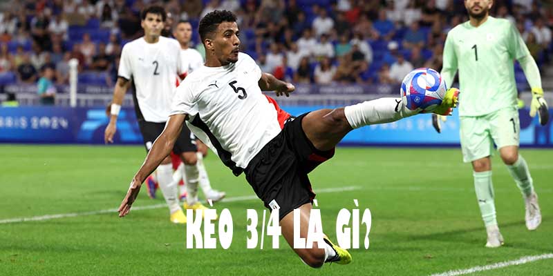 Kèo ¾ là một loại kèo phổ biến trong cá cược bóng đá